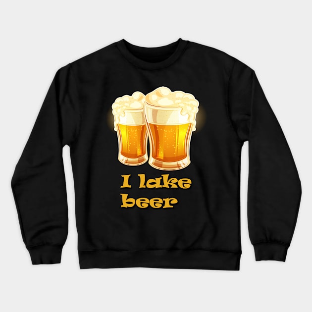 I’m sure men and not only will appreciate it is good for a gift Crewneck Sweatshirt by i like beer